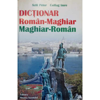 DICTIONAR ROMAN-MAGHIAR, MAGHIAR-ROMAN