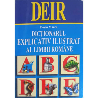 DICTIONARUL EXPLICATIV ILUSTRAT AL LIMBII ROMANE