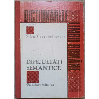DIFICULTATI SEMANTICE. PARONIME SI GRUPURI LEXICALE CU ASPECT PARONIMIC