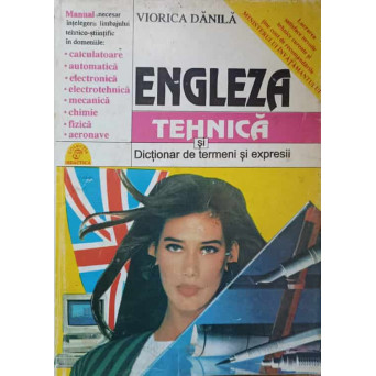 ENGLEZA. TEHNICA SI DICTIONAR DE TERMENI SI EXPRESII