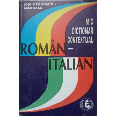 MIC DICTIONAR CONTEXTUAL ROMAN-ITALIAN