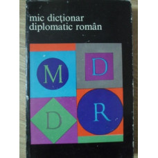 MIC DICTIONAR DIPLOMATIC ROMAN