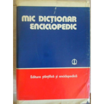 MIC DICTIONAR ENCICLOPEDIC