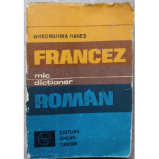 MIC DICTIONAR FRANCEZ ROMAN