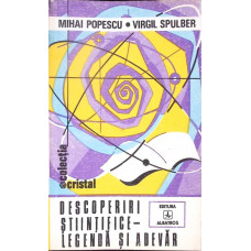 DESCOPERIRI STIINTIFICE - LEGENDA SI ADEVAR