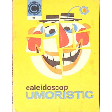 CALEIDOSCOP UMORISTIC