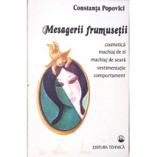 MESAGERII FRUMUSETII. COSMETICA, MACHIAJ DE ZI, MACHIAJ DE SEARA, VESTIMENTATIE, COMPORTAMENT MESAGERII FRUMUSETII. COSMETICA, MACHIAJ DE ZI, MACHIAJ DE SEARA, VESTIMENTATIE, COMPORTAMENT
