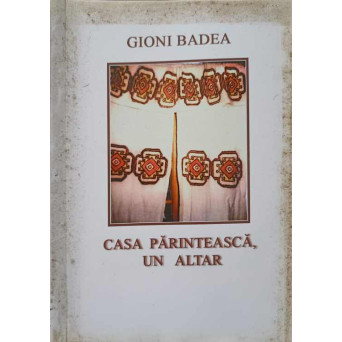 CASA PARINTEASCA, UN ALTAR