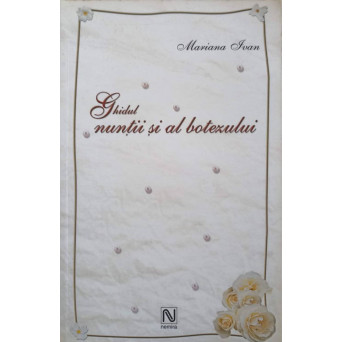 GHIDUL NUNTII SI AL BOTEZULUI