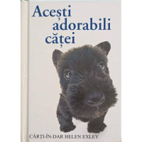 ACESTI ADORABILI CATEI