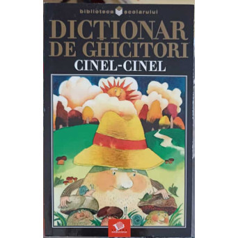 DICTIONAR DE GHICITORI CINEL-CINEL