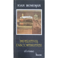 IMPERATIVUL DISCONTINUITATII. AFORISME IMPERATIVUL DISCONTINUITATII. AFORISME