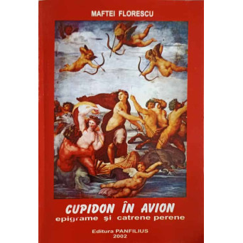 CUPIDON IN AVION. EPIGRAME SI CATRENE PERENE