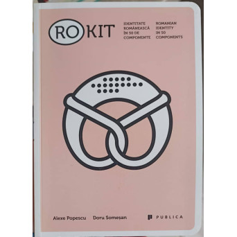 RO-KIT: IDENTITATE ROMANEASCA IN 50 DE COMPONENTE