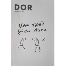 DOR NR.40, VARA 2020 VOM TRAI SI CU ASTA 