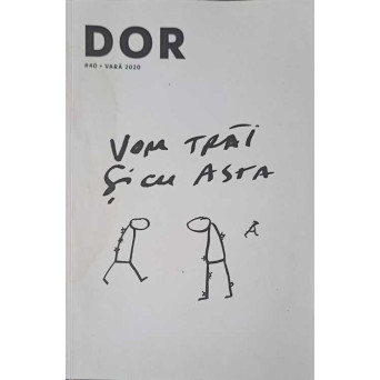 DOR NR.40, VARA 2020 VOM TRAI SI CU ASTA 
