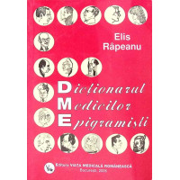 DICTIONARUL MEDICILOR EPIGRAMISTI DICTIONARUL MEDICILOR EPIGRAMISTI
