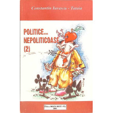 POLITICE... NEPOLITICOASE VOL. 2