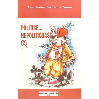 POLITICE... NEPOLITICOASE VOL. 2