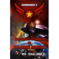 INCREDIBILELE TEHNOLOGII ALE NOII ORDINI MONDIALE