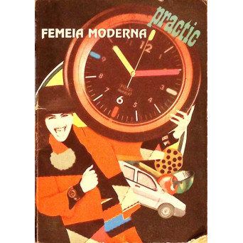 FEMEIA MODERNA - UN GHID PENTRU FEMEIA MODERNA DE AZI