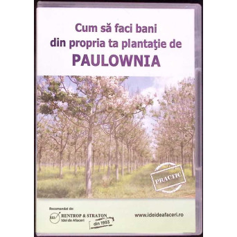 DVD: CUM SA FACI BANI DIN PROPRIA TA PLANTATIE DE PAULOWNIA