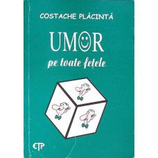 UMOR PE TOATE FETELE
