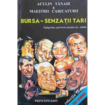BURSA DE SENZATII TARI. EPIGRAME, PORTRETE SARJATE SI... ALTELE