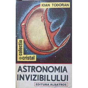 ASTRONOMIA INVIZIBILULUI