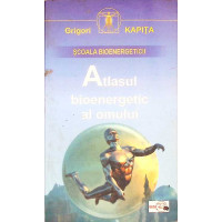 ATLASUL BIOENERGETIC AL OMULUI ATLASUL BIOENERGETIC AL OMULUI