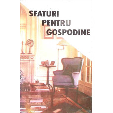 SFATURI PENTRU GOSPODINE