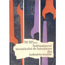 INDRUMATORUL MECANICULUI DE INTRETINERE DIN INDUSTRIA TEXTILA
