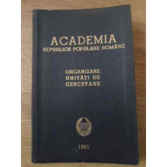 ACADEMIE R.P.R. ORGANIZARE, UNITATI DE CERCETARE