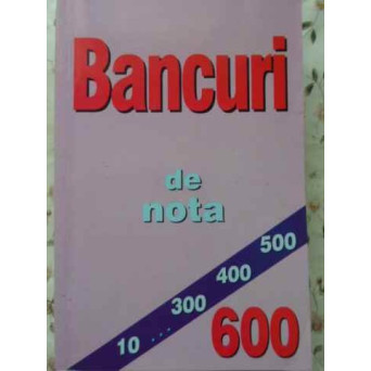 BANCURI DE NOTA 10