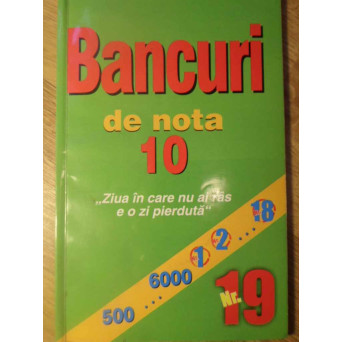 BANCURI DE NOTA 10