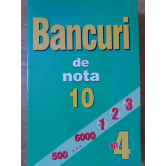 BANCURI DE NOTA 10. NR.4