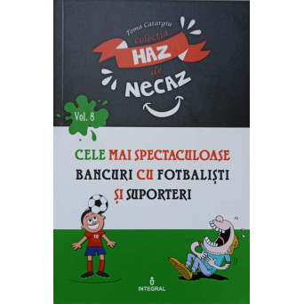 CELE MAI SPECTACULOASE BANCURI CU FOTBALISTI SI SUPORTERI