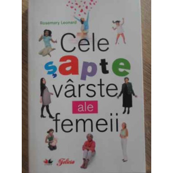 CELE SAPTE VARSTE ALE FEMEII
