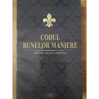 CODUL BUNELOR MANIERE PENTRU TOATE VARSTELE
