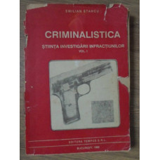 CRIMINALISTICA, STIINTA INVESTIGARII INFRACTIUNILOR VOL.1 TEHNICA CRIMINALISTICII (COPERTI UZATE)