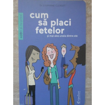 CUM SA PLACI FETELOR... SI MAI ALES UNEIA DINTRE ELE