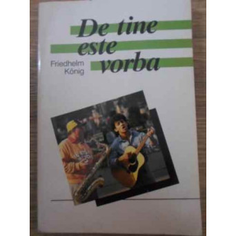 DE TINE ESTE VORBA