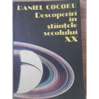 DESCOPERIRI IN STIINTELE SECOLULUI XX