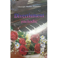 DIVERTISMENT MELODIC DIVERTISMENT MELODIC