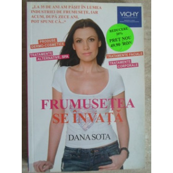 FRUMUSETEA SE INVATA