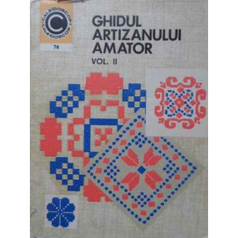GHIDUL ARTIZANULUI AMATOR VOL.2