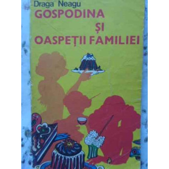GOSPODINA SI OASPETII FAMILIEI