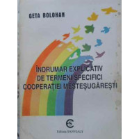 INDRUMAR EXPLICATIV DE TERMENI SPECIFICI COOPERATIEI MESTESUGARESTI INDRUMAR EXPLICATIV DE TERMENI SPECIFICI COOPERATIEI MESTESUGARESTI