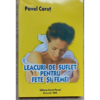 LEACURI DE SUFLET PENTRU FETE SI FEMEI