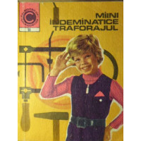 MAINI INDEMANATICE. TRAFORAJUL MAINI INDEMANATICE. TRAFORAJUL